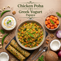 Chicken Poha, Greek Yogurt, Papaya